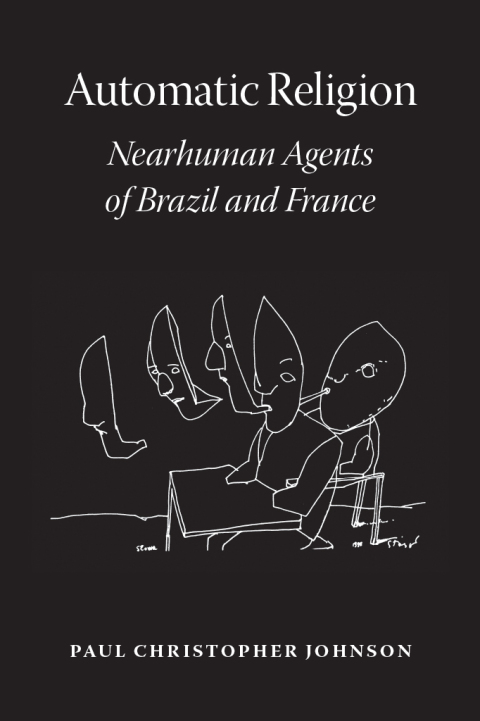 Book Automatic Religion: Nearhuman Agents of Brazil and France free