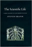Book The Scientific Life: A Moral History of a Late Modern Vocation free