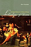 Book Archaeologies of Vision: Foucault and Nietzsche on Seeing and Saying free
