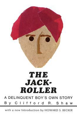 Book The Jack-Roller: A Delinquent Boy's Own Story (Phoenix Books) free