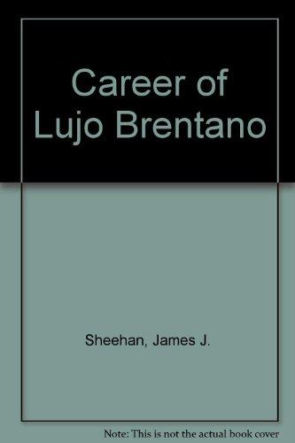 Book Career of Lujo Brentano: A Study of Liberalism and Social Reform in Imperial Germany free