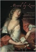 Book Moved by Love: Inspired Artists and Deviant Women in Eighteenth-Century France free
