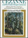 Book Cezanne and the End of Impressionism: A Study of the Theory, Technique, and Critical Evaluation of Modern Art free