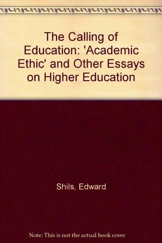 Book The Calling of Education: "The Academic Ethic" and Other Essays on Higher Education free