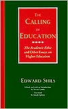 Book The Calling of Education: "The Academic Ethic" and Other Essays on Higher Education free