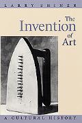 Book The Invention of Art: A Cultural History free