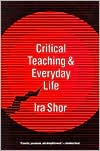 Book Critical Teaching and Everyday Life free