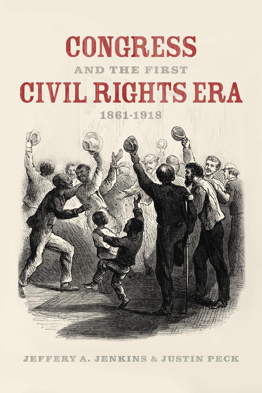 Book Congress and the First Civil Rights Era, 1861-1918 free