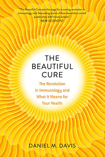 Book The Beautiful Cure: The Revolution in Immunology and What It Means for Your Health free
