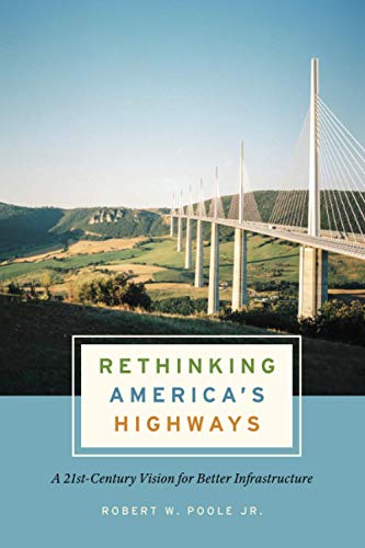 Book Rethinking America's Highways: A 21st-Century Vision for Better Infrastructure free