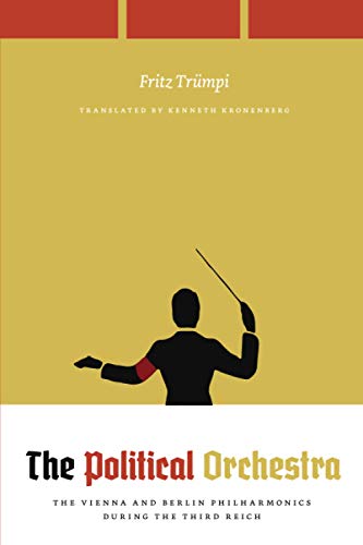 Book The Political Orchestra: The Vienna and Berlin Philharmonics during the Third Reich free Book The Political Orchestra: The Vienna and Berlin Philharmonics during the Third Reich free