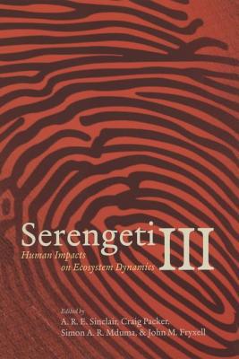 Book Serengeti III: Human Impacts on Ecosystem Dynamics free