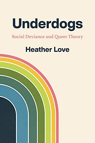 Book Underdogs: Social Deviance and Queer Theory free