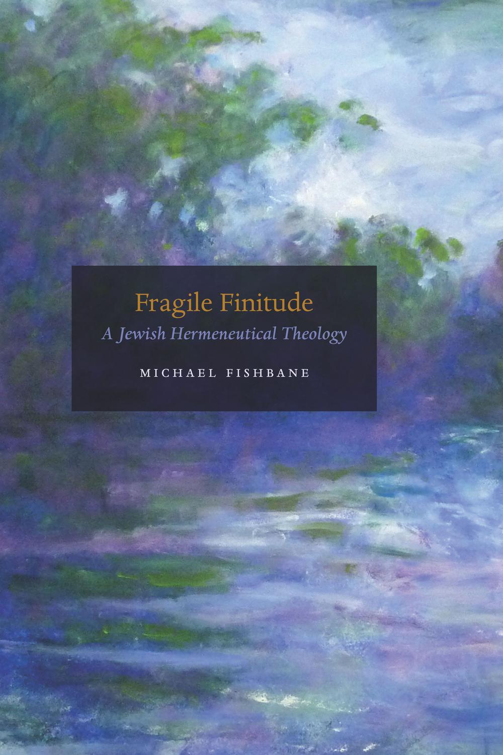 Book Fragile Finitude: A Jewish Hermeneutical Theology free
