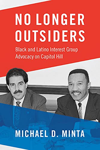 Book No Longer Outsiders: Black and Latino Interest Group Advocacy on Capitol Hill free