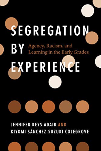 Book Segregation by Experience: Agency, Racism, and Learning in the Early Grades free