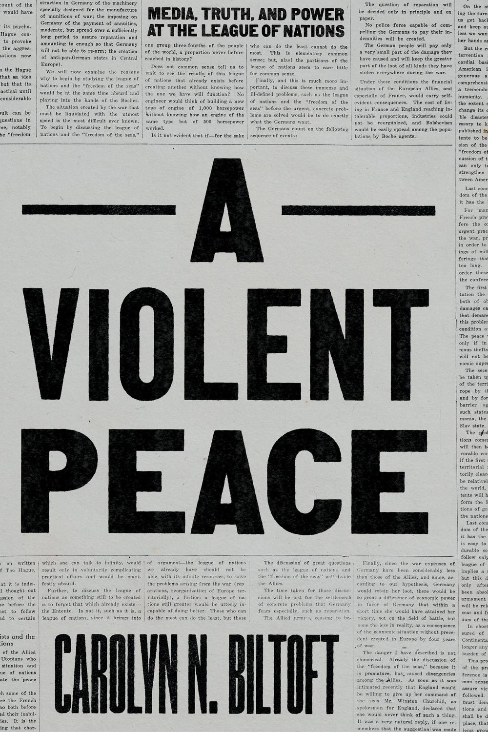 Book A Violent Peace: Media, Truth, and Power at the League of Nations free