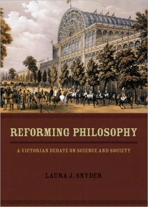Book Reforming Philosophy: A Victorian Debate on Science and Society free