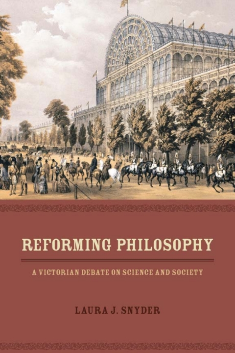 Book Reforming Philosophy: A Victorian Debate on Science and Society free