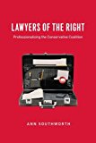 Book Lawyers of the Right: Professionalizing the Conservative Coalition (Chicago Series in Law and Society) free