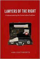 Book Lawyers of the Right: Professionalizing the Conservative Coalition (Chicago Series in Law and Society) free