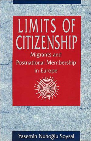 Book Limits of Citizenship: Migrants and Postnational Membership in Europe free