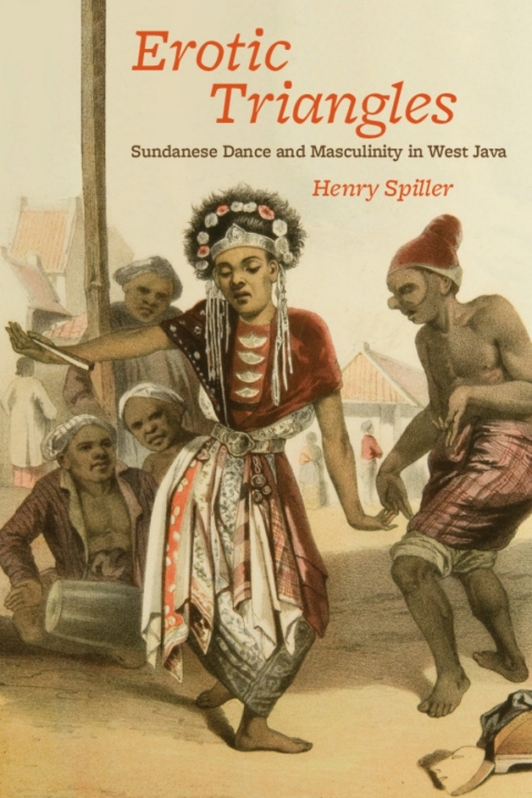 Book Erotic Triangles: Sundanese Dance and Masculinity in West Java (Chicago Studies in Ethnomusicology) free