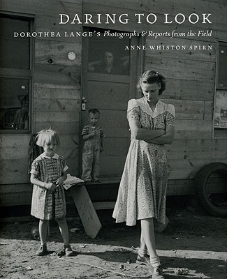 Book Daring to Look: Dorothea Lange's Photographs and Reports from the Field free