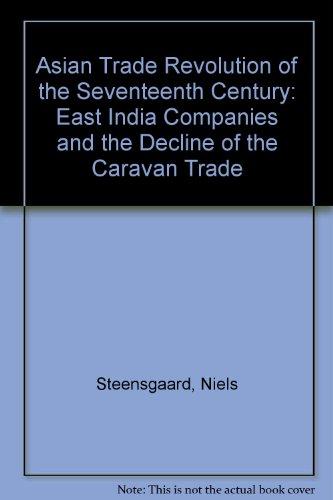 Book The Asian Trade Revolution: The East India Companies and the Decline of the Caravan Trade free
