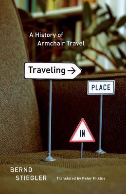 Book Traveling in Place: A History of Armchair Travel free