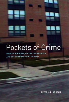 Book Pockets of Crime: Broken Windows, Collective Efficacy, and the Criminal Point of View free