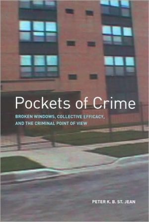 Book Pockets of Crime: Broken Windows, Collective Efficacy, and the Criminal Point of View free