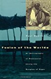 Book Fusion of the Worlds: An Ethnography of Possession among the Songhay of Niger free