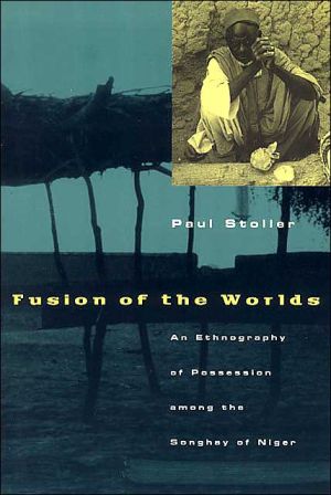 Book Fusion of the Worlds: An Ethnography of Possession among the Songhay of Niger free