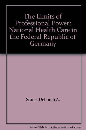 Book The Limits of Professional Power: National Health Care in the Federal Republic of Germany free