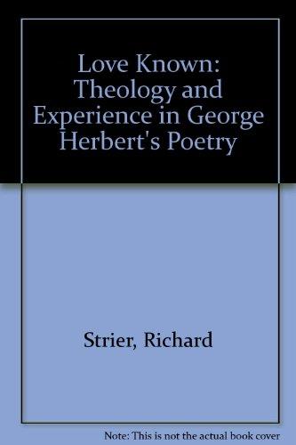 Book Love Known: Theology and Experience in George Herbert's Poetry free