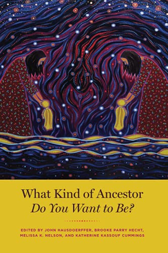 Book What Kind of Ancestor Do You Want to Be? free