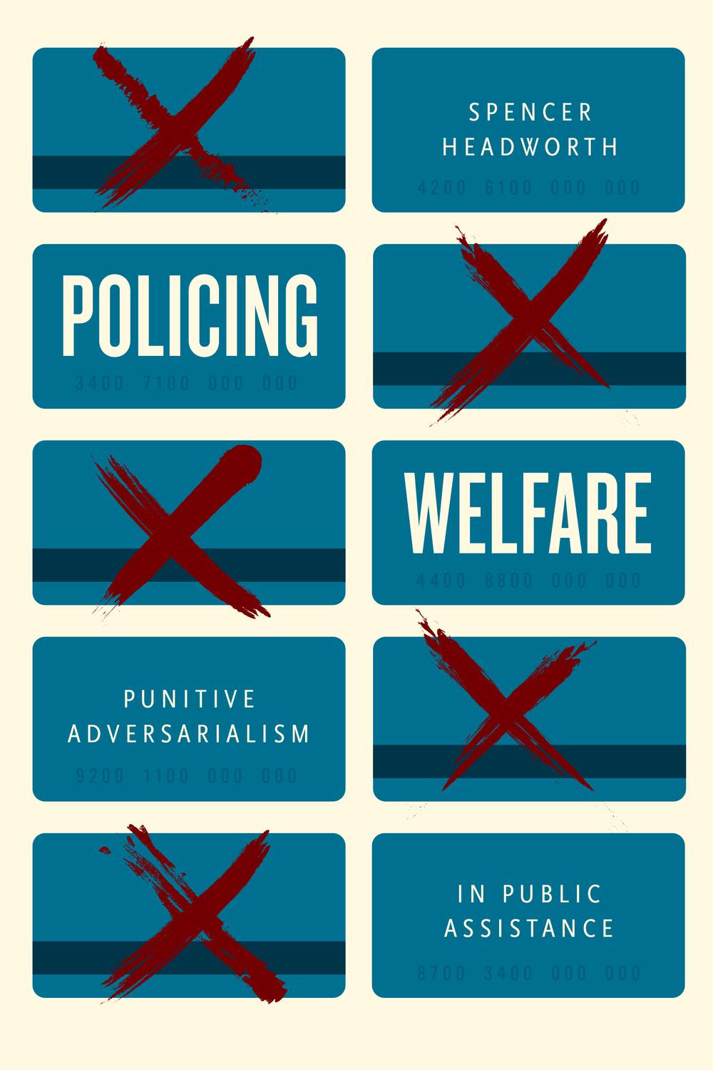 Book Policing Welfare: Punitive Adversarialism in Public Assistance free