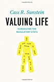 Book Valuing Life: Humanizing the Regulatory State free