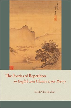 Book The Poetics of Repetition in English and Chinese Lyric Poetry free