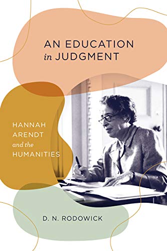 Book An Education in Judgment: Hannah Arendt and the Humanities free