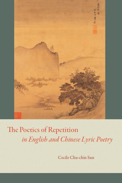 Book The Poetics of Repetition in English and Chinese Lyric Poetry free