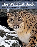 Book The Wild Cat Book: Everything You Ever Wanted to Know about Cats free