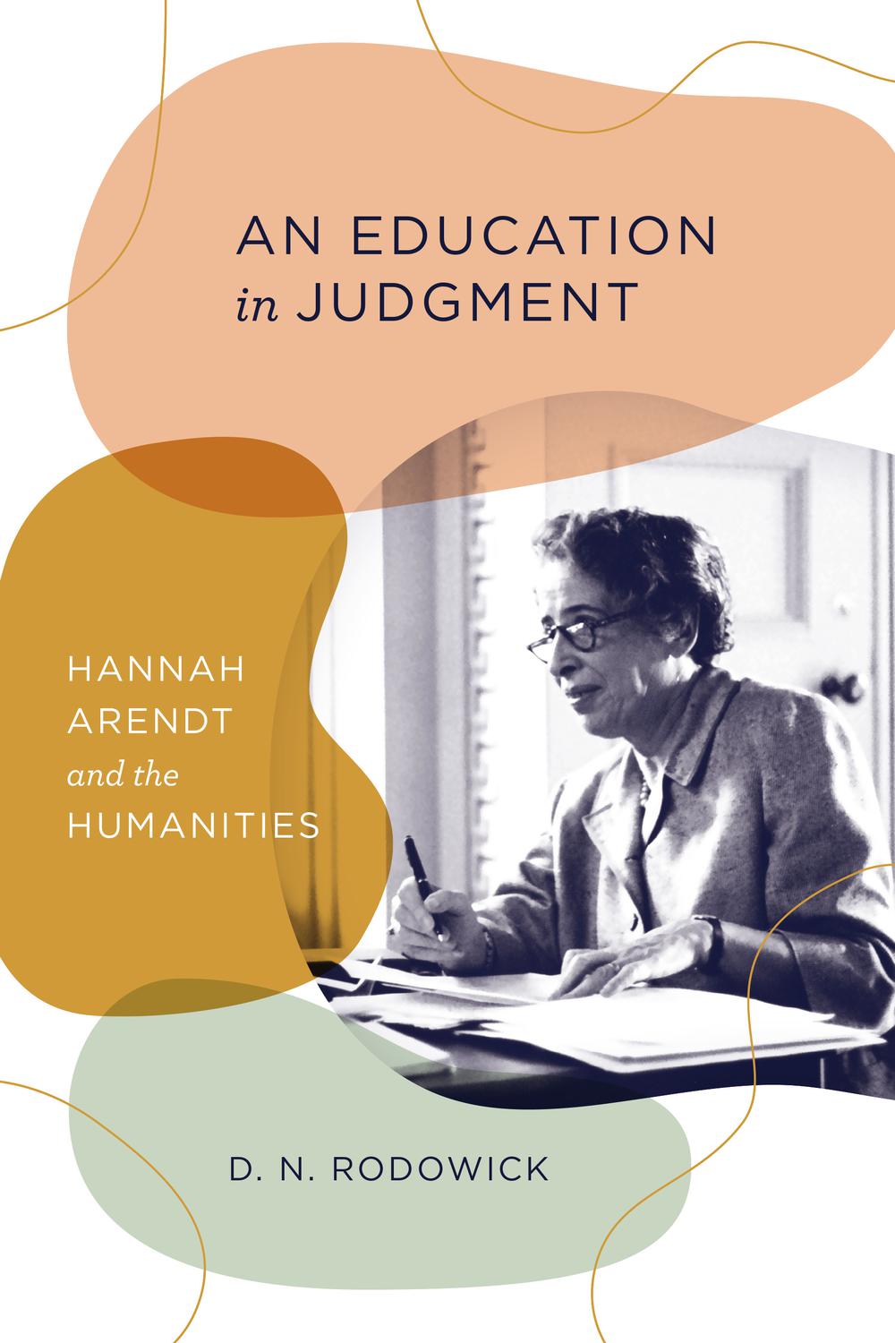 Book An Education in Judgment: Hannah Arendt and the Humanities free