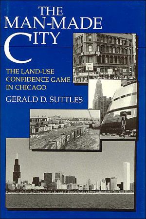 Book The Man-Made City: The Land-Use Confidence Game in Chicago free