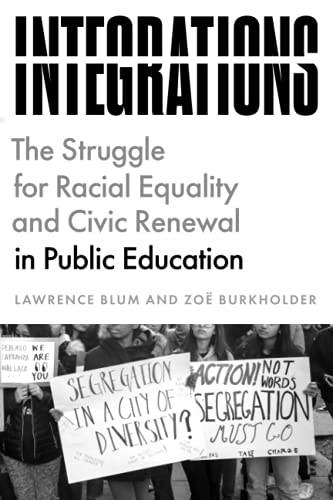 Book Integrations: The Struggle for Racial Equality and Civic Renewal in Public Education (History and Philosophy of Education Series) free