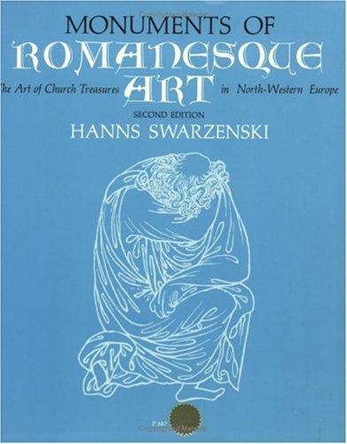 Book Monuments of Romanesque Art: The Art of the Church Treasures in Northwestern Europe free