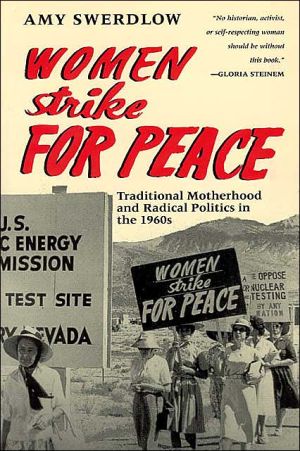 Book Women Strike for Peace: Traditional Motherhood and Radical Politics in the 1960s (Women in Culture and Society) free