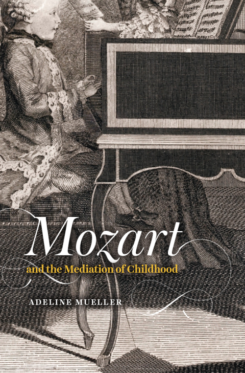 Book Mozart and the Mediation of Childhood (New Material Histories of Music) free