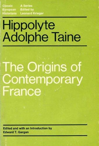 Book The origins of contemporary France: The ancient regime, the Revolution, the modern regime : selected chapters (Classic European historians) free